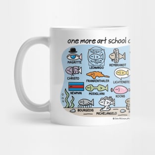 one more art school of fish Mug